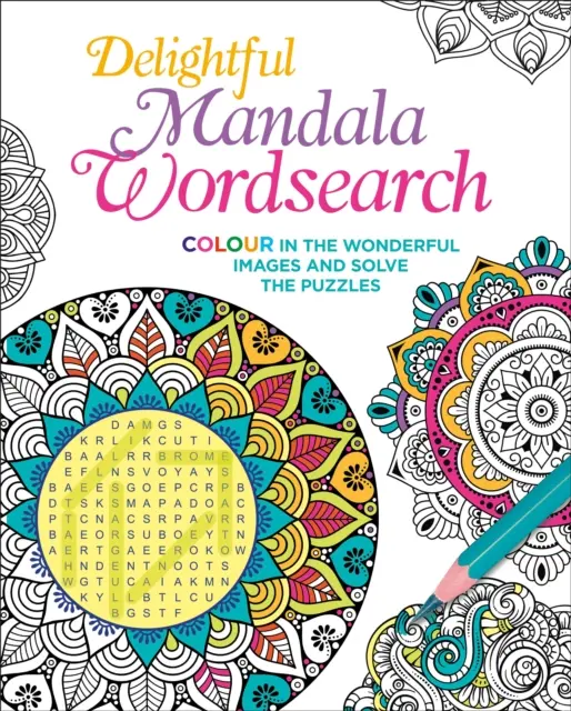 Delightful Mandala Wordsearch - pokoloruj wspaniałe obrazki i rozwiąż łamigłówki - Delightful Mandala Wordsearch - Colour in the Wonderful Images and Solve the Puzzles