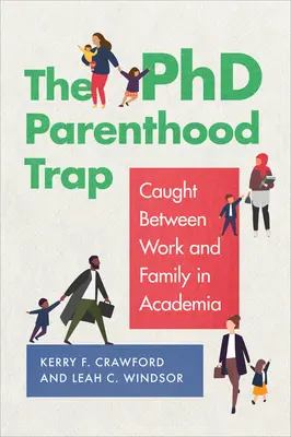 Pułapka rodzicielstwa doktorów: Między pracą a rodziną w środowisku akademickim - The PhD Parenthood Trap: Caught Between Work and Family in Academia