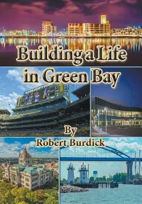 Budowanie życia w Green Bay - Building a Life in Green Bay