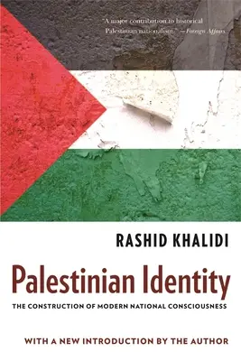 Palestyńska tożsamość: Budowa nowoczesnej świadomości narodowej - Palestinian Identity: The Construction of Modern National Consciousness