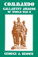 NAGRODY GALANTERII KOMANDOSKIEJ II WOJNY ŚWIATOWEJ. - COMMANDO GALLANTRY AWARDS of WORLD WAR II.