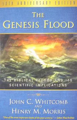 Potop z Księgi Rodzaju: Zapis biblijny i jego naukowe implikacje - The Genesis Flood: The Biblical Record and Its Scientific Implications