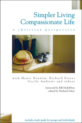 Prostsze życie, współczujące życie: Chrześcijańska perspektywa - Simpler Living, Compassionate Life: A Christian Perspective