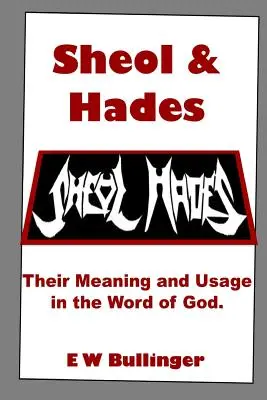 Szeol i Hades: Ich znaczenie i użycie w Słowie Bożym - Sheol and Hades: Their Meaning and Usage in the Word of God