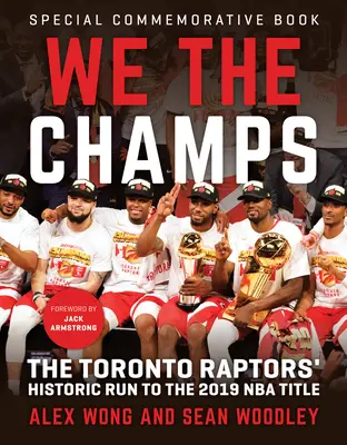 We the Champs: Historyczny bieg Toronto Raptors do tytułu NBA 2019 - We the Champs: The Toronto Raptors' Historic Run to the 2019 NBA Title