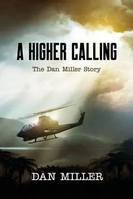 Wyższe powołanie: Historia Dana Millera - A Higher Calling: The Dan Miller Story