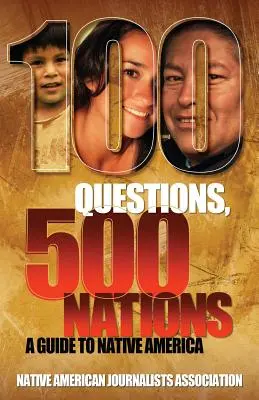 100 pytań, 500 narodów: Przewodnik po rdzennej Ameryce - 100 Questions, 500 Nations: A Guide to Native America