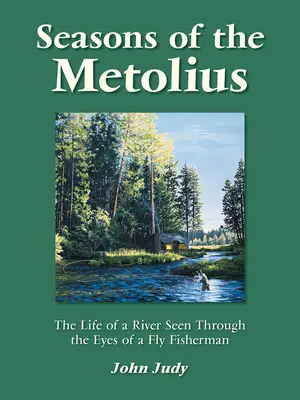 Pory roku w Metolius - Seasons of the Metolius