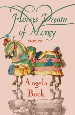 Konie marzą o pieniądzach: Historie - Horses Dream of Money: Stories