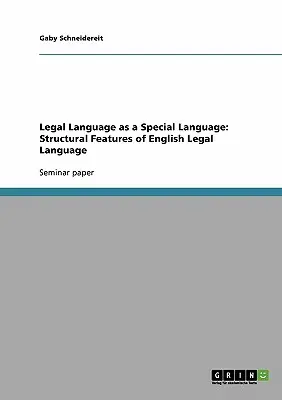 Język prawniczy jako język specjalny: Cechy strukturalne angielskiego języka prawniczego - Legal Language as a Special Language: Structural Features of English Legal Language