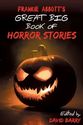 Wielka księga horrorów Frankiego Abbotta - Frankie Abbott's Great Big Book of Horror Stories