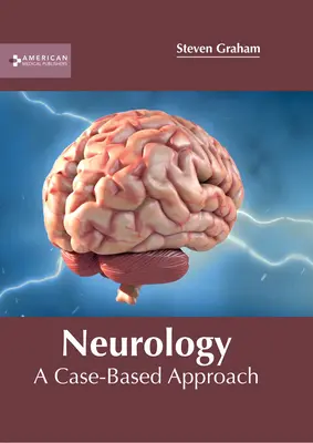 Neurologia: Podejście oparte na przypadkach - Neurology: A Case-Based Approach