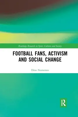 Fani piłki nożnej, aktywizm i zmiana społeczna - Football Fans, Activism and Social Change