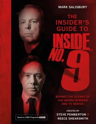 The Insider's Guide to Inside No. 9: Za kulisami nagradzanego serialu telewizyjnego BBC - The Insider's Guide to Inside No. 9: Behind the Scenes of the Award Winning BBC TV Series