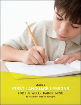 Lekcje pierwszego języka, poziom 3: Zeszyt ćwiczeń dla ucznia - First Language Lessons Level 3: Student Workbook