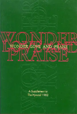 Cud, Miłość i Chwała Pew Edition: Suplement do śpiewnika z 1982 r. - Wonder, Love, and Praise Pew Edition: A Supplement to the Hymnal 1982