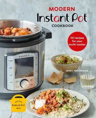 Nowoczesna książka kucharska Instant Pot(r): 101 przepisów na multicooker - Modern Instant Pot(r) Cookbook: 101 Recipes for Your Multi-Cooker