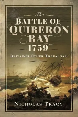 Bitwa w zatoce Quiberon, 1759: brytyjski drugi Trafalgar - The Battle of Quiberon Bay, 1759: Britain's Other Trafalgar