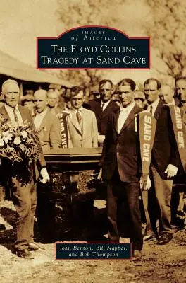 Tragedia Floyda Collinsa w jaskini Sand Cave - The Floyd Collins Tragedy at Sand Cave