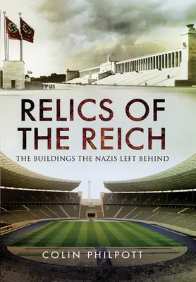 Relikty Rzeszy: Budowle pozostawione przez nazistów - Relics of the Reich: The Buildings the Nazis Left Behind