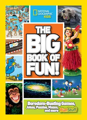 Wielka księga zabawy! Gry, żarty, łamigłówki, labirynty i inne zabawne rzeczy na nudę - The Big Book of Fun!: Boredom-Busting Games, Jokes, Puzzles, Mazes, and More Fun Stuff