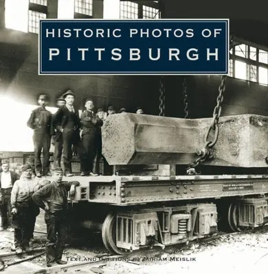 Historyczne zdjęcia Pittsburgha - Historic Photos of Pittsburgh