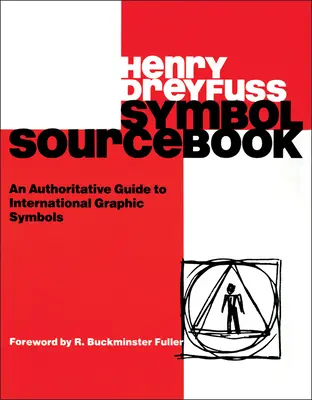 Symbol Sourcebook: Autorytatywny przewodnik po międzynarodowych symbolach graficznych - Symbol Sourcebook: An Authoritative Guide to International Graphic Symbols