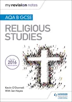 Moje notatki powtórkowe AQA B GCSE Religious Studies - My Revision Notes AQA B GCSE Religious Studies