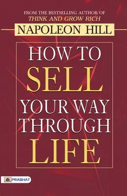Jak sprzedawać swoją drogę przez życie - How to Sell Your Way through Life
