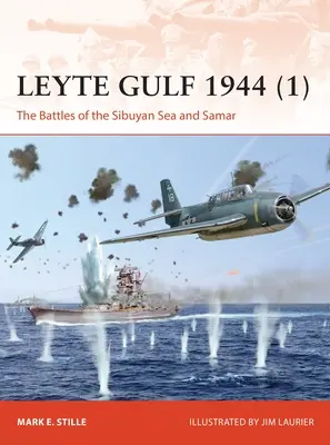 Zatoka Leyte 1944 (1): Bitwy na Morzu Sibuyan i Samar - Leyte Gulf 1944 (1): The Battles of the Sibuyan Sea and Samar