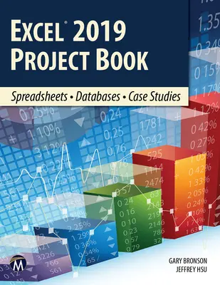 Excel 2019 Project Book: Arkusze kalkulacyjne - Bazy danych - Studia przypadków - Excel 2019 Project Book: Spreadsheets - Databases - Case Studies