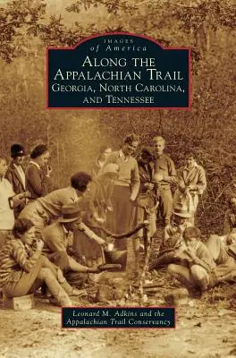 Wzdłuż Szlaku Appalachów: Georgia, Karolina Północna i Tennessee - Along the Appalachian Trail: Georgia, North Carolina, and Tennessee