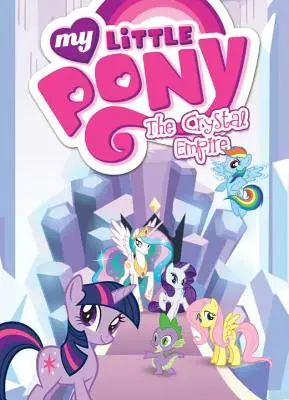 My Little Pony: Kryształowe imperium - My Little Pony: The Crystal Empire