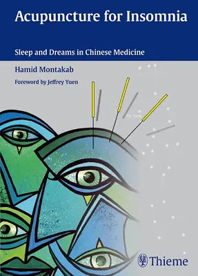 Akupunktura na bezsenność: Sen i marzenia senne w medycynie chińskiej - Acupuncture for Insomnia: Sleep and Dreams in Chinese Medicine