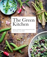 Zielona kuchnia: Pyszne i zdrowe przepisy wegetariańskie na każdy dzień - Green Kitchen: Delicious and Healthy Vegetarian Recipes for Every Day