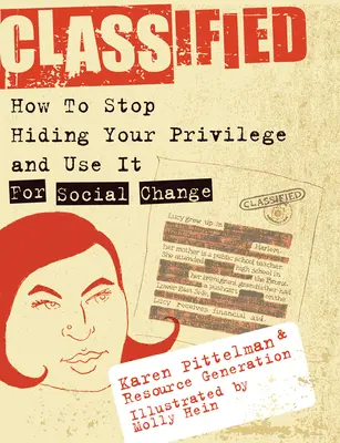 Tajne: Jak przestać ukrywać swoje przywileje i wykorzystać je do zmian społecznych! - Classified: How to Stop Hiding Your Privilege and Use It for Social Change!