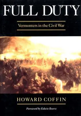 Pełen obowiązek: Vermonters w wojnie secesyjnej (poprawiony) - Full Duty: Vermonters in the Civil War (Revised)