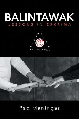 Balintawak: Lekcje Eskrimy - Balintawak: Lessons in Eskrima