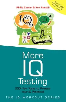 Więcej testów IQ: 250 nowych sposobów na uwolnienie potencjału IQ - More IQ Testing: 250 New Ways to Release Your IQ Potential