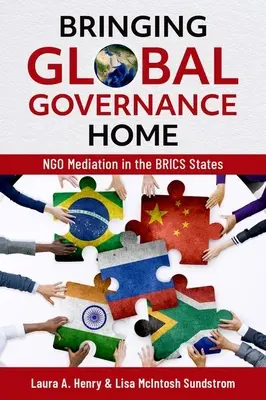 Bringing Global Governance Home: Mediacja organizacji pozarządowych w państwach Brics - Bringing Global Governance Home: Ngo Mediation in the Brics States