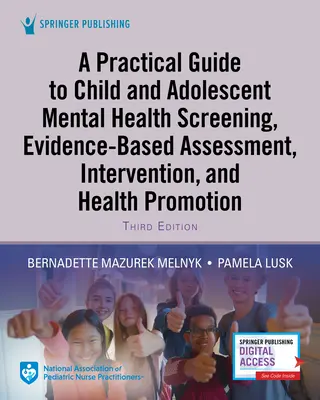 Praktyczny przewodnik po badaniach przesiewowych zdrowia psychicznego dzieci i młodzieży, ocenie opartej na dowodach, interwencji i promocji zdrowia - A Practical Guide to Child and Adolescent Mental Health Screening, Evidence-Based Assessment, Intervention, and Health Promotion