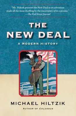 Nowy Ład: historia współczesna - The New Deal: A Modern History