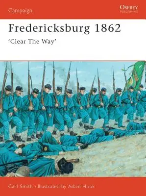 Fredericksburg 1862: „Oczyścić drogę - Fredericksburg 1862: 'Clear the Way'