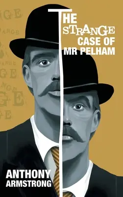 Dziwny przypadek pana Pelhama: Klasyczny thriller psychologiczny - The Strange Case of Mr Pelham: A Classic Psychological Thriller