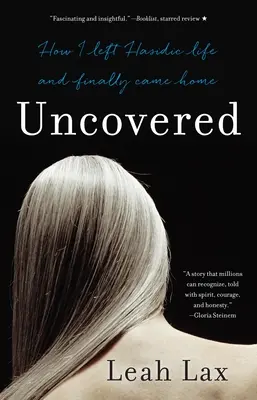 Uncovered: Jak porzuciłem chasydzkie życie i w końcu wróciłem do domu - Uncovered: How I Left Hasidic Life and Finally Came Home