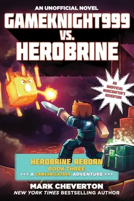 Gameknight999 vs. Herobrine: Herobrine Reborn Księga trzecia: A Gameknight999 Adventure: Nieoficjalna przygoda minecrafta - Gameknight999 vs. Herobrine: Herobrine Reborn Book Three: A Gameknight999 Adventure: An Unofficial Minecrafter's Adventure