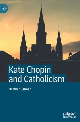 Kate Chopin i katolicyzm - Kate Chopin and Catholicism