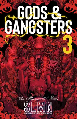 Bogowie i gangsterzy 3: Powieść o iluminatach - Gods & Gangsters 3: An Illuminati Novel