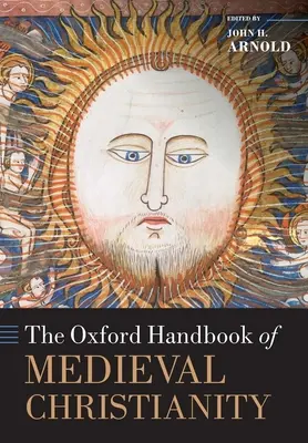 Oksfordzki podręcznik średniowiecznego chrześcijaństwa - The Oxford Handbook of Medieval Christianity