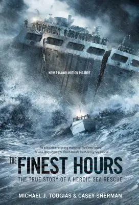 The Finest Hours (Young Readers Edition): Prawdziwa historia bohaterskiej akcji ratunkowej - The Finest Hours (Young Readers Edition): The True Story of a Heroic Sea Rescue